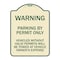 Signmission Warning Parking by Permit Vehicles w/o Valid Permits Towed Vehicl Alum, 24" x 18", TG-1824-22714 A-DES-TG-1824-22714 - alternate 1
